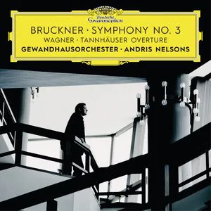 Pochette Bruckner: Symphony no. 3 / Wagner: Tannhäuser Overture