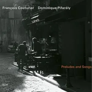 Pochette de Preludes and Songs de Dominique Pifarély - François Couturier