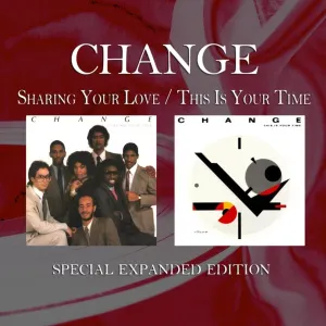 Pochette de Sharing Your Love / This Is Your Time (Special Expanded Edition) de Change