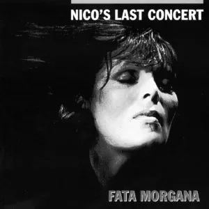 Pochette de Nico's Last Concert "Fata Morgana" de Nico