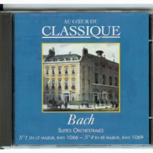 Pochette Au cœur du classique 38: Bach - Suites Orchestrales : N°1 En Ut Majeur, BWV 1066 - N°4 En Ré Majeur, BWV 1069