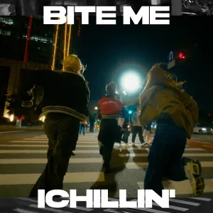 Pochette de BITE ME de ICHILLIN’