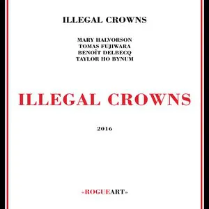 Pochette de Illegal Crowns de Mary Halvorson
