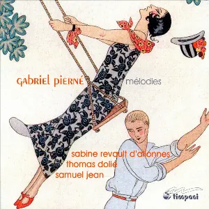 Pochette de Mélodies de Thomas Dolié - Gabriel Pierné
