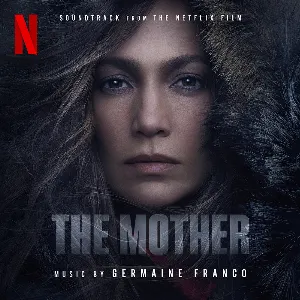 Pochette de The Mother: Soundtrack from the Netflix Film de Germaine Franco