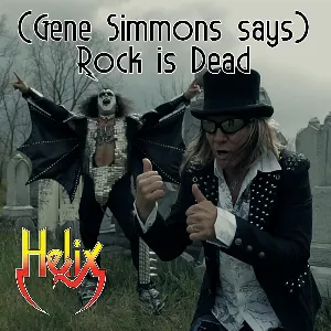 Pochette de (Gene Simmons Says) Rock Is Dead de Helix