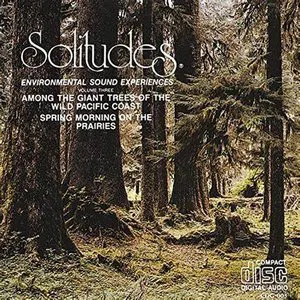 Pochette Solitudes: Environmental Sound Experiences, Volume Three: Among the Giant Trees of the Wild Pacific Coast