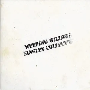 Pochette de Singles Collection de Weeping Willows