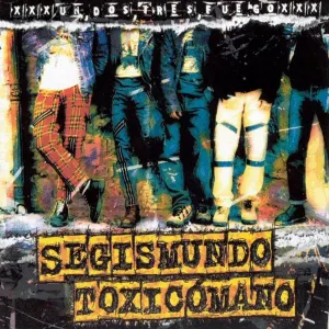 Pochette de Un, dos, tres, fuego de Segismundo Toxicómano