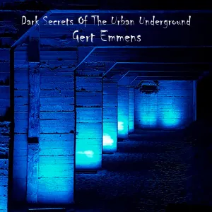 Pochette de Dark Secrets of the Urban Underground de Gert Emmens