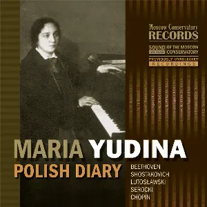 Pochette de Polish Diary de Fryderyk Chopin - Ludwig van Beethoven - Dmitri Shostakovich - Witold Lutosławski - Maria Yudina
