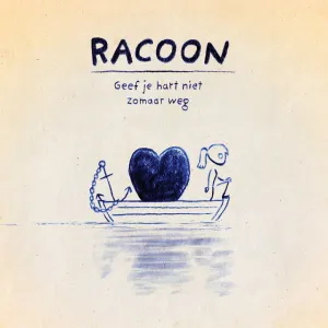 Pochette de Geef je hart niet zomaar weg de Racoon