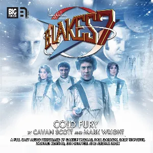 Pochette de Blake's 7: Cold Fury de Hugh Fraser - Paul Darrow - Alistair Lock - Gareth Thomas
