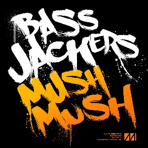 Pochette de Mush, Mush de Bassjackers