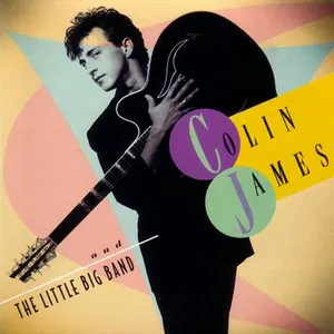 Pochette de Colin James and the Little Big Band de Colin James