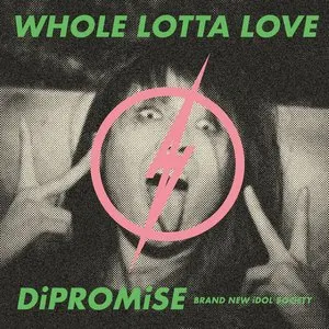 Pochette de WHOLE LOTTA LOVE / DiPROMiSE de BiS