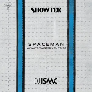 Pochette de Spaceman (I Always Wanted You To Go) de Showtek