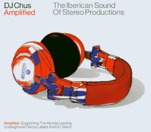 Pochette de Amplified: The Iberican Sound of Stereo Productions de DJ Chus