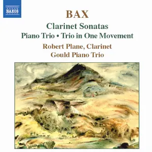 Pochette de Clarinet Sonatas / Piano Trio / Trio in One Movement de Gould Piano Trio - Sir Arnold Bax