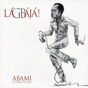 Pochette de Abami (a tribute to Fela) de Lágbájá