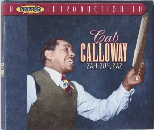Pochette de A Proper Introduction to Cab Calloway: Zah, Zuh, Zaz de Cab Calloway