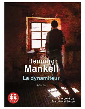 Pochette de Le Dynamiteur de Henning Mankell