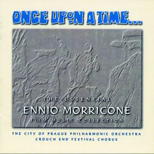 Pochette Once Upon a Time...: The Essential Ennio Morricone Film Music Collection
