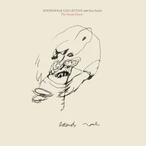 Pochette de The Peyote Dance de Soundwalk Collective - Patti Smith
