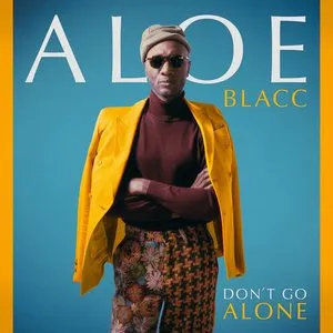 Pochette de Don't Go Alone de Aloe Blacc