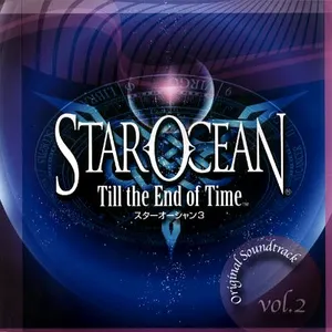 Pochette de STAR OCEAN 3 Till the End of Time Original Soundtrack vol.2 de Motoi Sakuraba