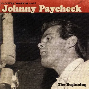 Pochette de The Little Darlin' Sound of Johnny Paycheck: The Beginning de Johnny Paycheck