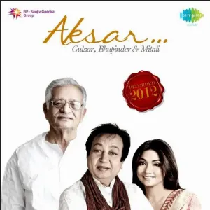 Pochette de Aksar de Gulzar - Mitali Singh - Bhupinder Singh