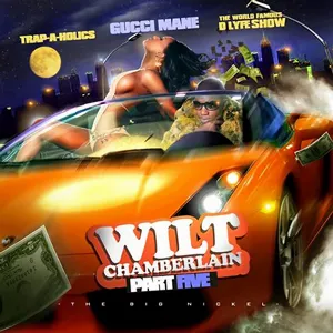 Pochette de Wilt Chamberlain, Part Five de Gucci Mane