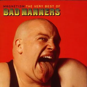 Pochette Magnetism: The Very Best of Bad Manners
