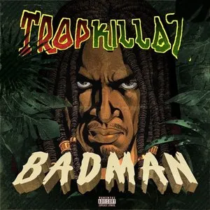Pochette de Badman de Tropkillaz
