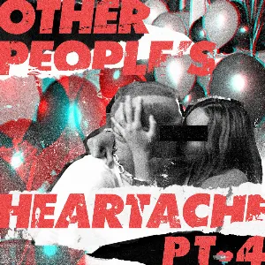Pochette Other People’s Heartache, Pt. 4