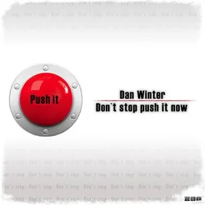 Pochette de Don't Stop Push It Now de Dan Winter