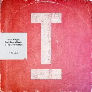 Pochette de If It’s Love de Mark Knight