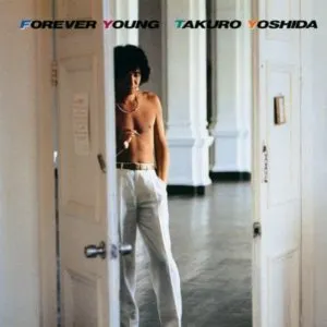 Pochette de FOREVER YOUNG de Takuro Yoshida