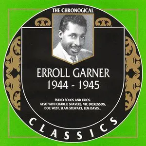 Pochette The Chronological Classics: Erroll Garner 1944-1945