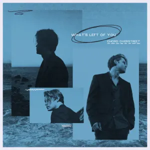Pochette de What's Left of You de Chord Overstreet