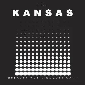 Pochette Kansas Live: Leftover the Airwaves, Vol. 1