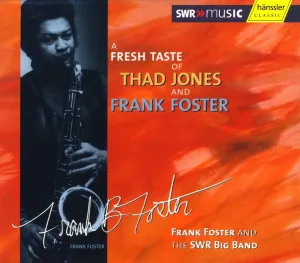 Pochette de A Fresh Taste of Thad Jones and Frank Foster de SWR Big Band - Frank Foster