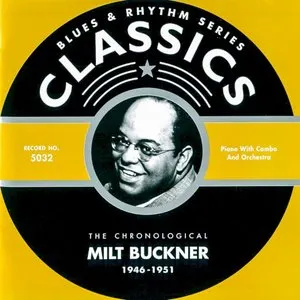 Pochette de Blues & Rhythm Series: The Chronological Milt Buckner 1946-1951 de Milt Buckner