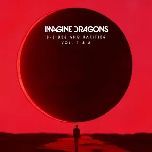 Pochette de B-Sides And Rarities Vol. 1 & 2 de Imagine Dragons