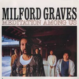 Pochette de Meditation Among Us de Milford Graves
