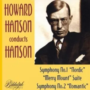 Pochette de Hanson Conducts Hanson: Symphony no. 1 «Nordic» / Symphony no. 2 «Romantic» / Song of Democracy de Rochester Philharmonic Orchestra - Howard Hanson