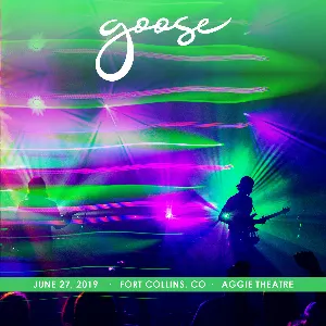 Pochette de 2019-06-27: Aggie Theatre, Fort Collins, CO de Goose