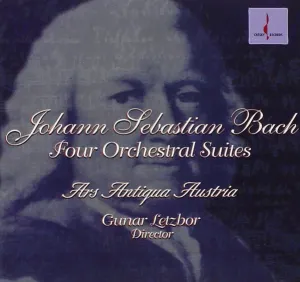 Pochette de Four Orchestral Suites de Johann Sebastian Bach - Ars Antiqua Austria - Gunar Letzbor