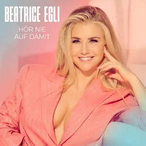 Pochette de Hör nie auf damit de Beatrice Egli